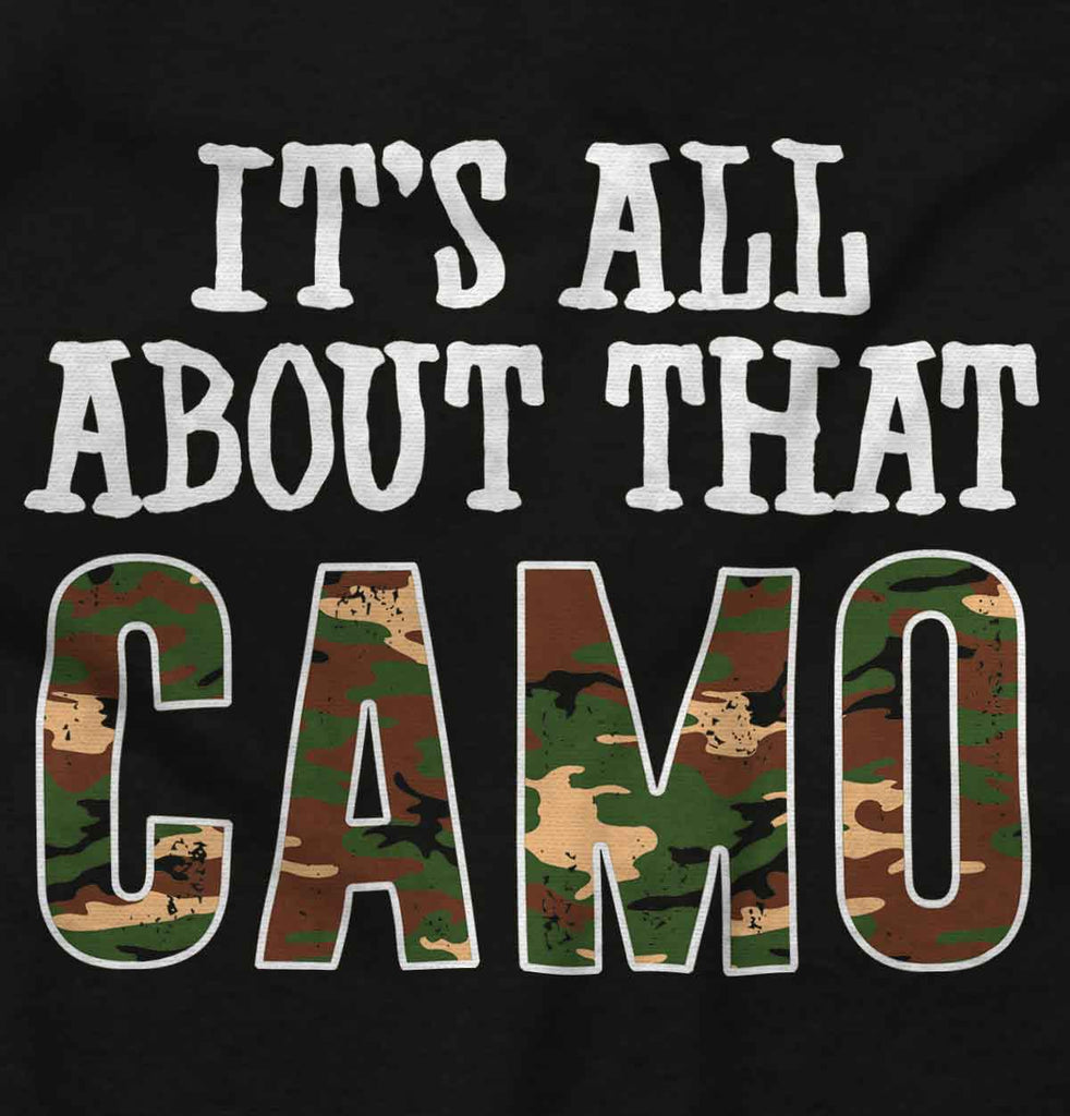 Its All About That Camo Infant Toddler T Shirt-Direct To Garment Print-Brisco Baby