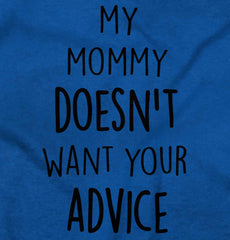 Mommy Doesn't Want Your Advice Romper Bodysuit-Direct To Garment Print-Brisco Baby