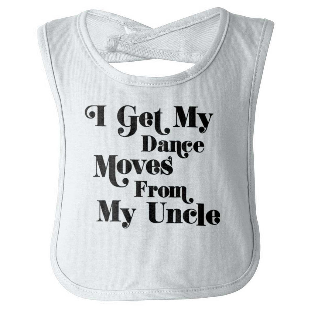 Dance Moves From Uncle Infant Baby Bib-Direct To Garment Print-Brisco Baby