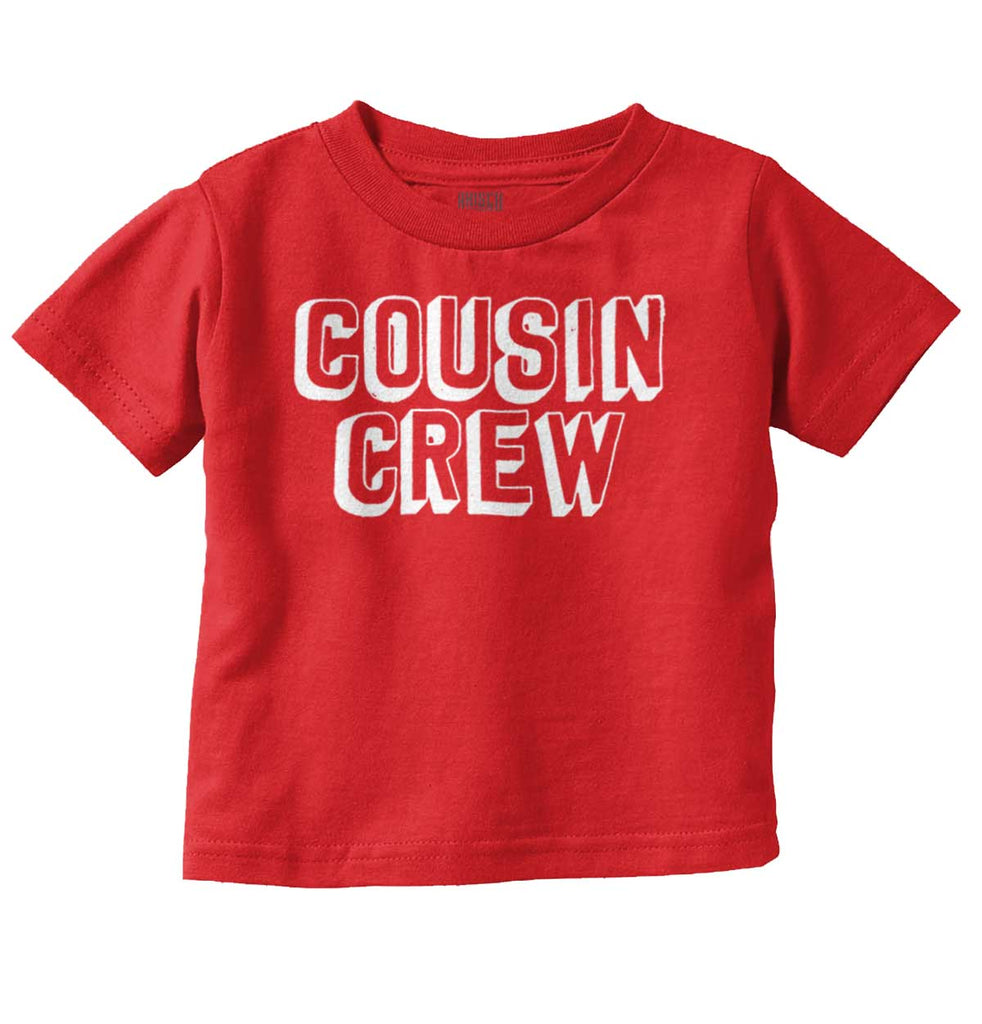 Cousin Crew Infant Toddler T Shirt-Direct To Garment Print-Brisco Baby