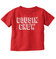Cousin Crew Infant Toddler T Shirt-Direct To Garment Print-Brisco Baby