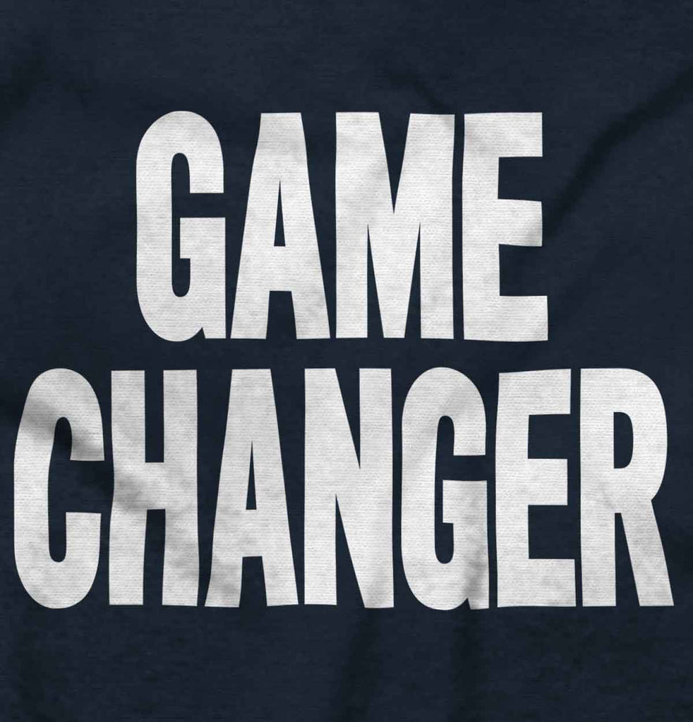 Game Changer Infant Toddler T Shirt-Direct To Garment Print-Brisco Baby