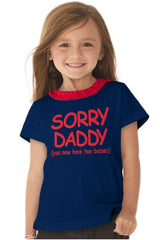 Sorry Daddy Toddler Ruffled Trim T-Shirt-Direct To Garment Print-Brisco Baby
