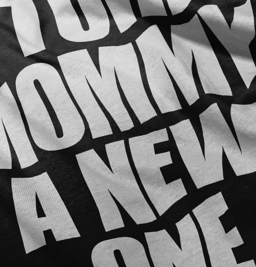 Tore Mommy A New One Romper Bodysuit-Direct To Garment Print-Brisco Baby