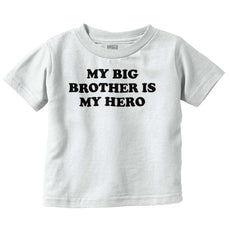 My Big Brother Is My Hero Infant Toddler T Shirt-Direct To Garment Print-Brisco Baby