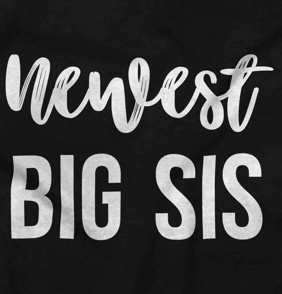 Newest Big Sis Infant Toddler T Shirt-Direct To Garment Print-Brisco Baby