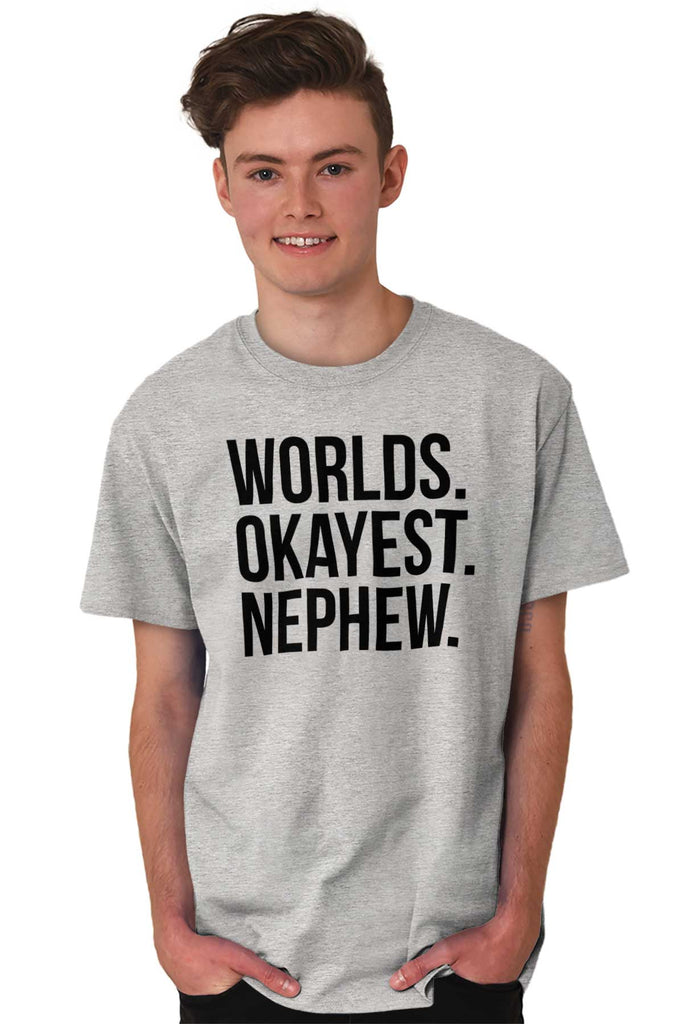 Worlds Okayest Nephew T Shirt-Direct To Garment Print-Brisco Baby
