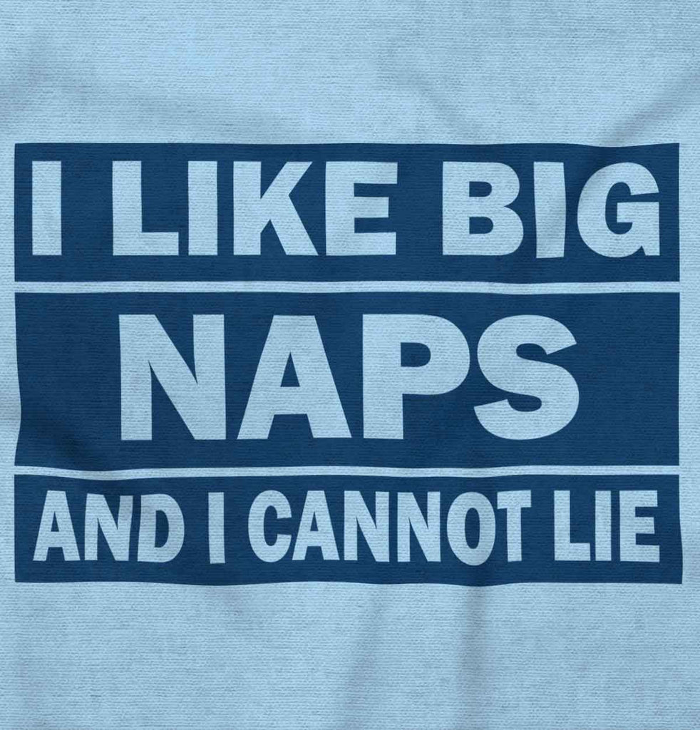 Big Naps Infant Toddler T Shirt-Direct To Garment Print-Brisco Baby