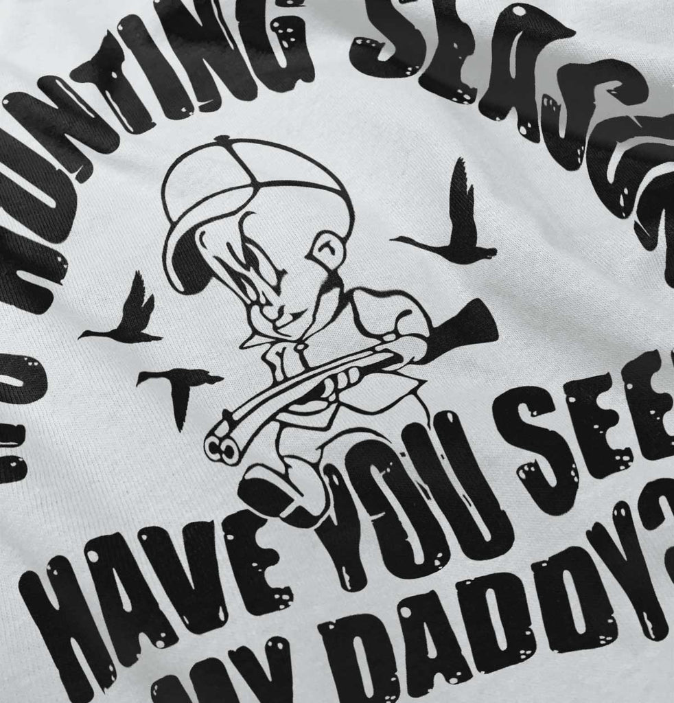 Where is Dad Hunting Infant Toddler T Shirt-Direct To Garment Print-Brisco Baby