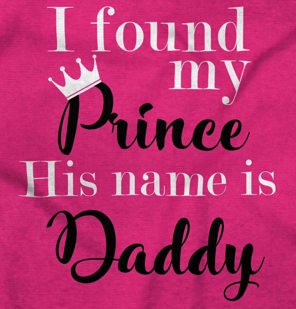 Prince Daddy Infant Toddler T Shirt-Direct To Garment Print-Brisco Baby