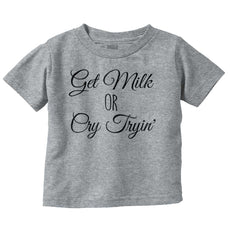 Get Milk Infant Toddler T Shirt-Direct To Garment Print-Brisco Baby