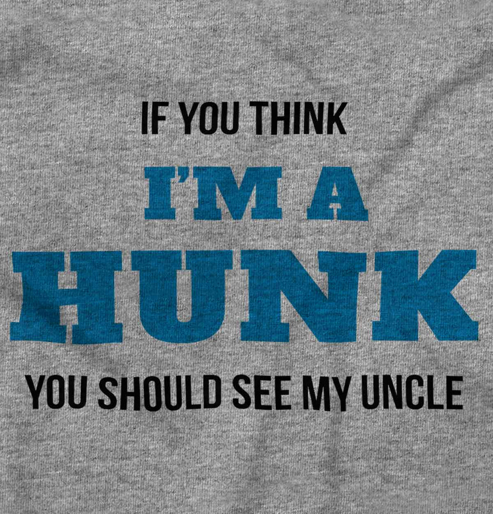 I'm A Hunk Infant Toddler T Shirt-Direct To Garment Print-Brisco Baby