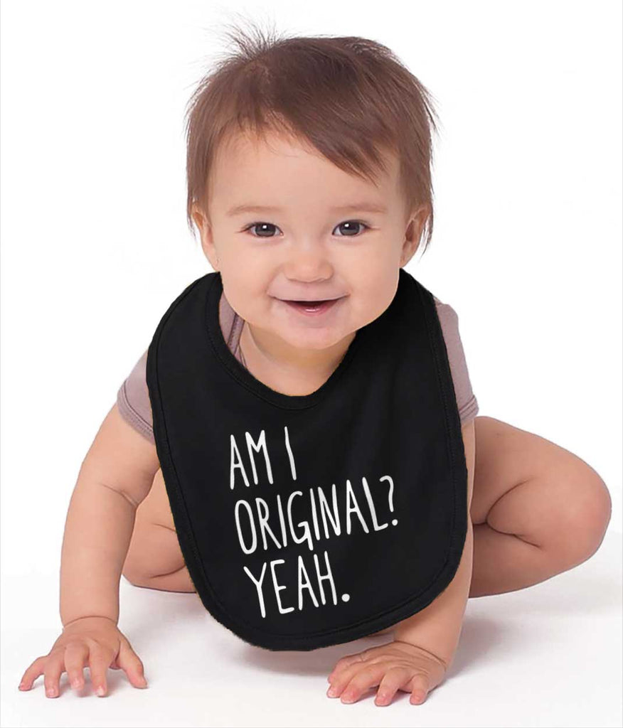 Am I Original? Infant Baby Bib-Direct To Garment Print-Brisco Baby