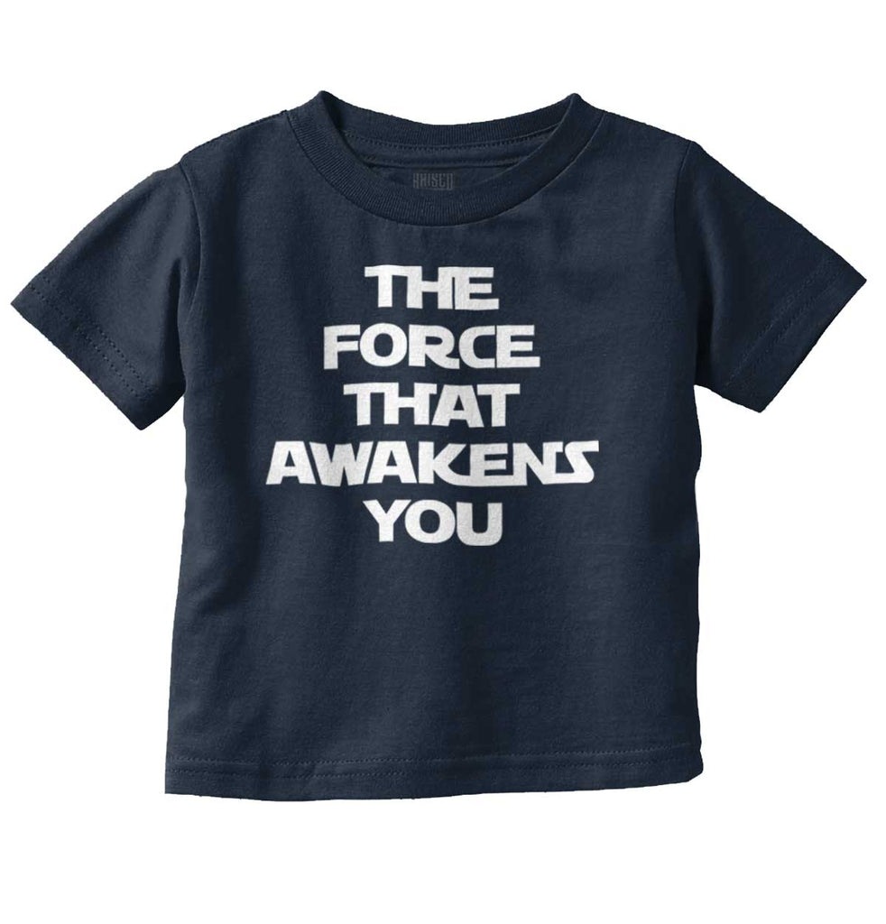 Force Awakens You Infant Toddler T Shirt-Direct To Garment Print-Brisco Baby