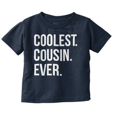 Coolest Cousin Ever Infant Toddler T Shirt-Direct To Garment Print-Brisco Baby