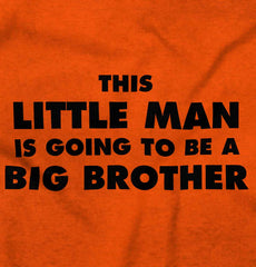 Little Man Going To Be Big Brother Infant Toddler T Shirt-Direct To Garment Print-Brisco Baby