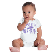 Always Be A Mermaid Romper Bodysuit-Direct To Garment Print-Brisco Baby