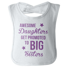 Awesome Daughter Promote Big Sisters Infant Baby Bib-Direct To Garment Print-Brisco Baby
