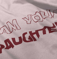 I Am Your Daughter Toddler Ruffled Trim T-Shirt-Direct To Garment Print-Brisco Baby