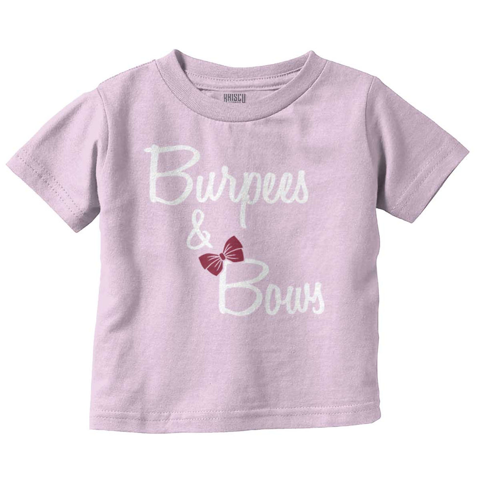 Burpees and Bows Infant Toddler T Shirt-Direct To Garment Print-Brisco Baby