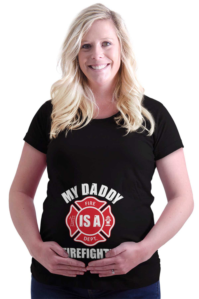 My Daddy Is A Fire Department Fighter Maternity T-Shirt-Direct To Garment Print-Brisco Baby