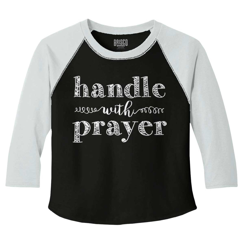 Handle With Prayer Toddler Baseball-Direct To Garment Print-Brisco Baby