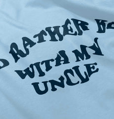 Rather Be With Uncle Romper Bodysuit-Direct To Garment Print-Brisco Baby