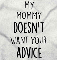Mommy Doesn't Want Your Advice Infant Baby Bib-Direct To Garment Print-Brisco Baby