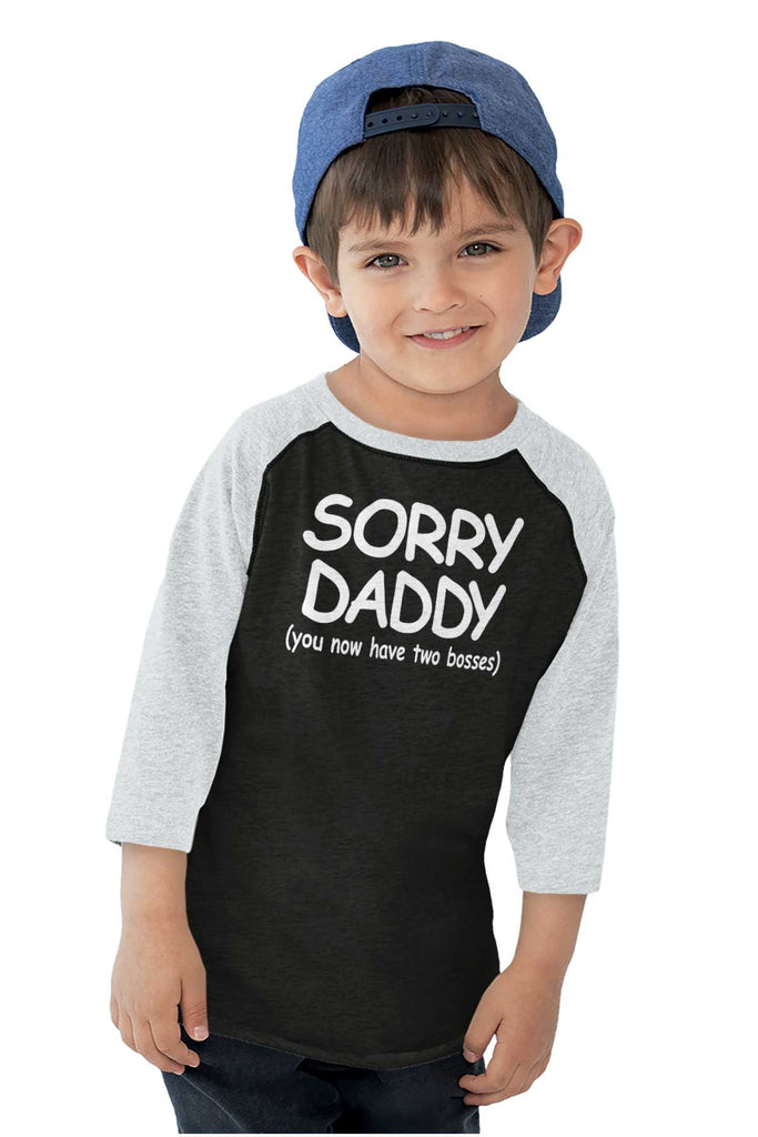 Sorry Daddy Toddler Baseball-Direct To Garment Print-Brisco Baby