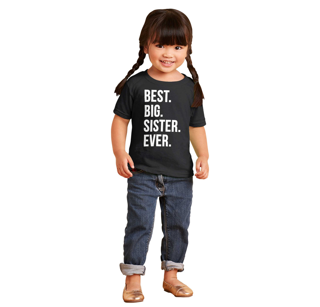Best Big Sister Ever Infant Toddler T Shirt-Direct To Garment Print-Brisco Baby