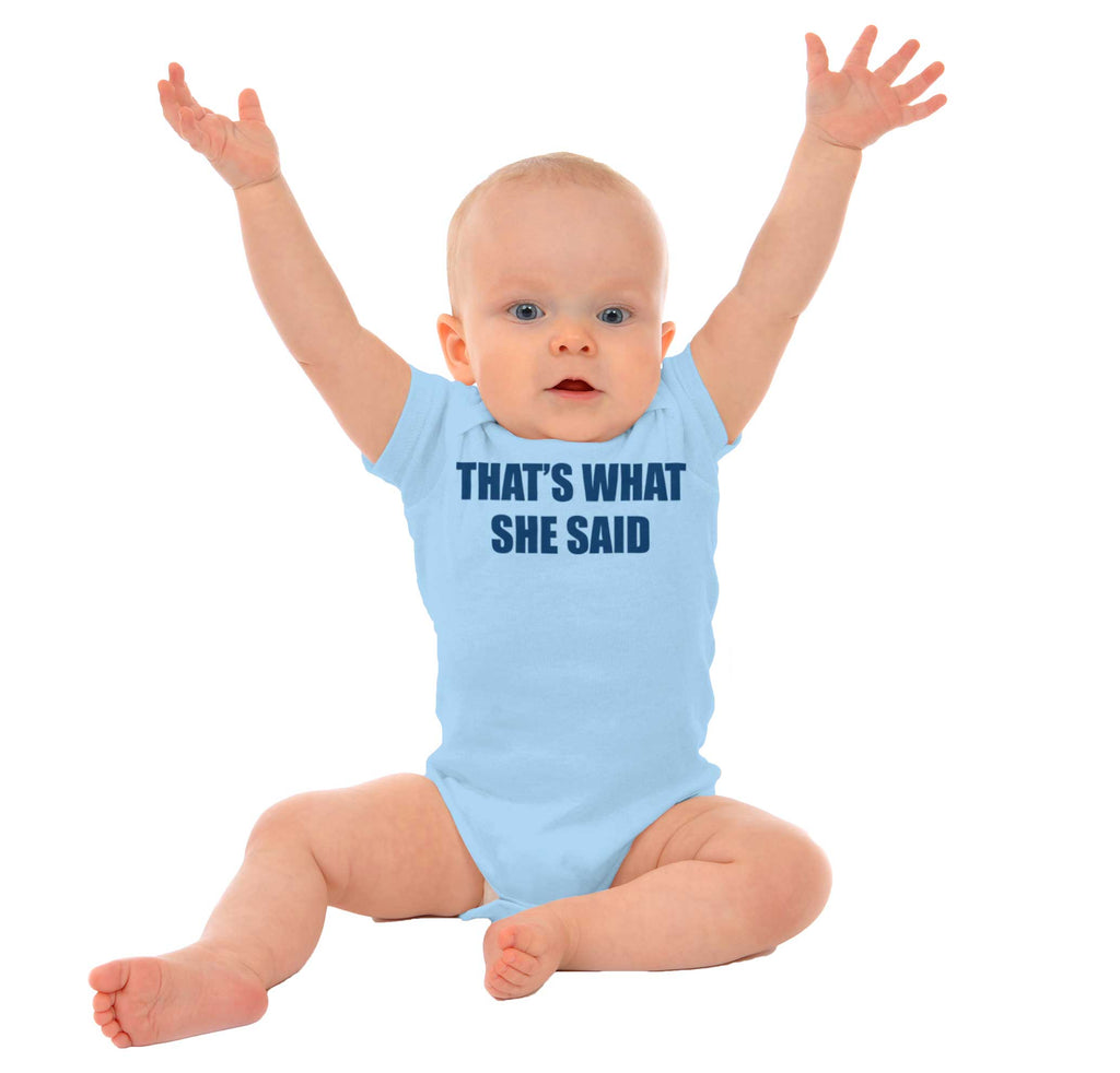 That’s What She Said Romper Bodysuit-Direct To Garment Print-Brisco Baby