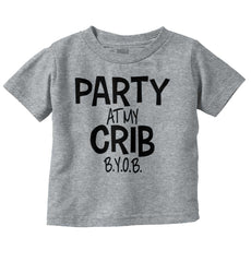 Party At My Crib Infant Toddler T Shirt-Direct To Garment Print-Brisco Baby