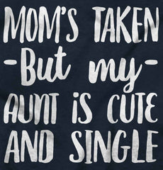 Aunt is Single Infant Toddler T Shirt-Direct To Garment Print-Brisco Baby