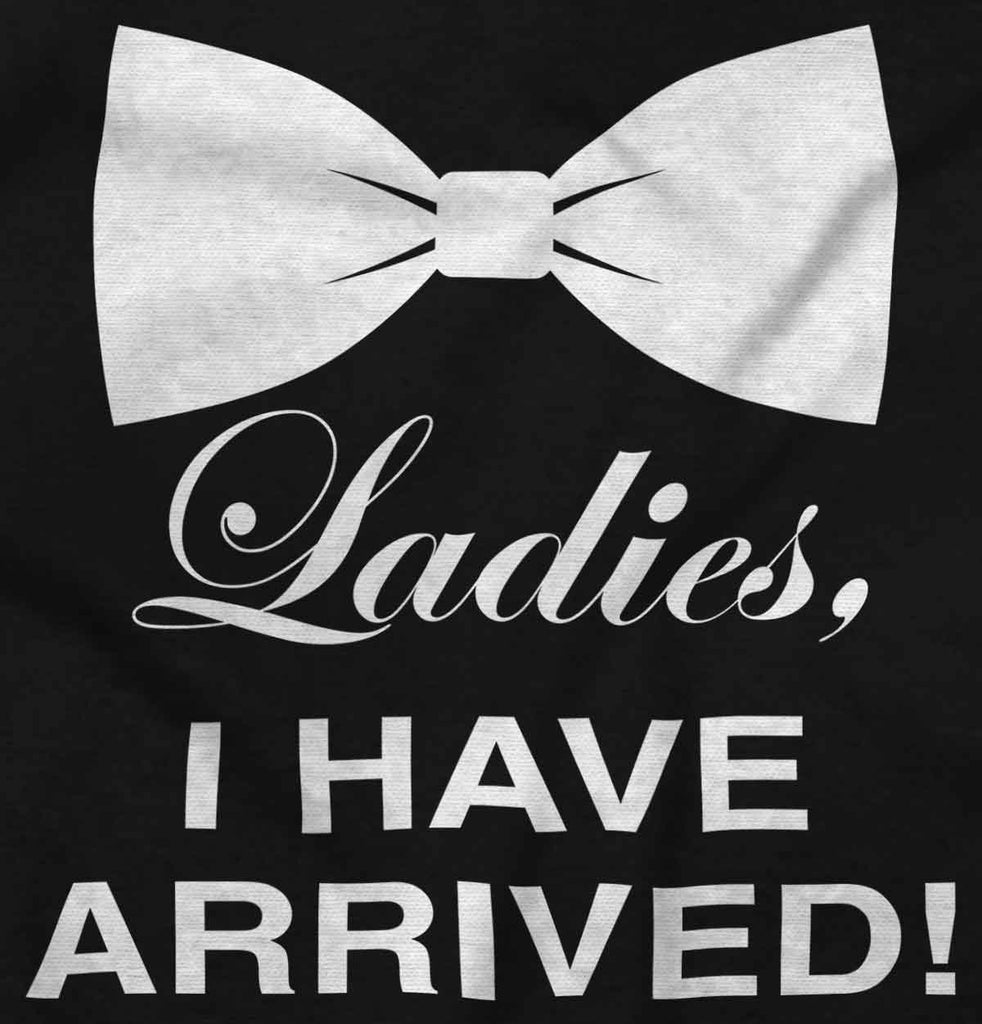 I Have Arrived Infant Toddler T Shirt-Direct To Garment Print-Brisco Baby