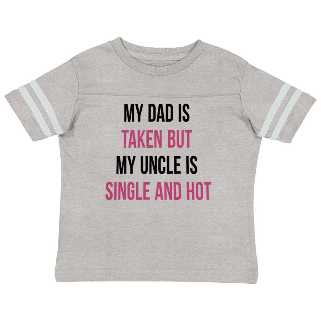 Dad Taken Uncle Sing Toddler Football Jersey Tee-Direct To Garment Print-Brisco Baby