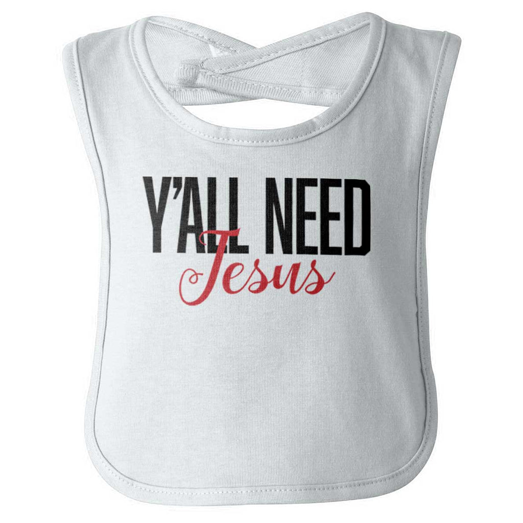 Yall Need Jesus Infant Baby Bib-Direct To Garment Print-Brisco Baby