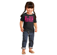 Papa Is Hotter Than Yours Infant Toddler T Shirt-Direct To Garment Print-Brisco Baby
