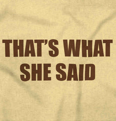 That’s What She Said Romper Bodysuit-Direct To Garment Print-Brisco Baby