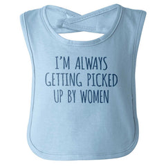 Picked Up By Ladies Infant Baby Bib-Direct To Garment Print-Brisco Baby