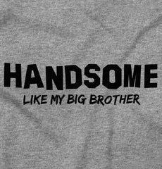 Handsome Like My Big Brother Romper Bodysuit-Direct To Garment Print-Brisco Baby
