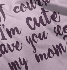Cute Mom Infant Toddler T Shirt-Direct To Garment Print-Brisco Baby
