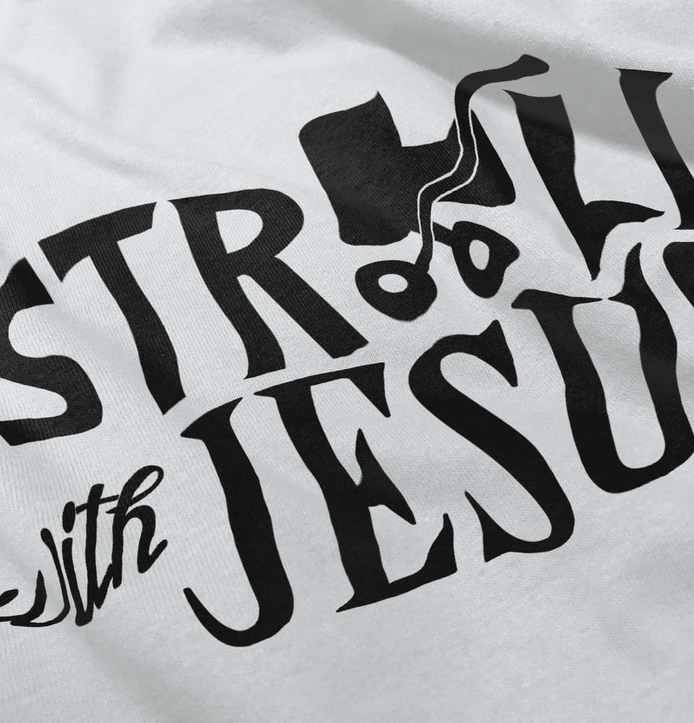 Stroll With Jesus Infant Toddler T Shirt-Direct To Garment Print-Brisco Baby
