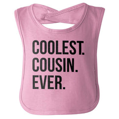 Coolest Cousin Ever Infant Baby Bib-Direct To Garment Print-Brisco Baby