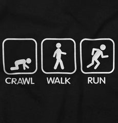 Crawl Walk Run Infant Toddler T Shirt-Direct To Garment Print-Brisco Baby