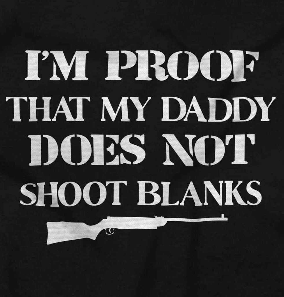 Shoot Blanks Infant Toddler T Shirt-Direct To Garment Print-Brisco Baby