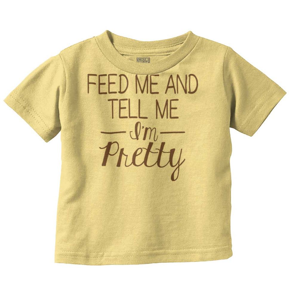 Tell Me I'm Pretty Infant Toddler T Shirt-Direct To Garment Print-Brisco Baby