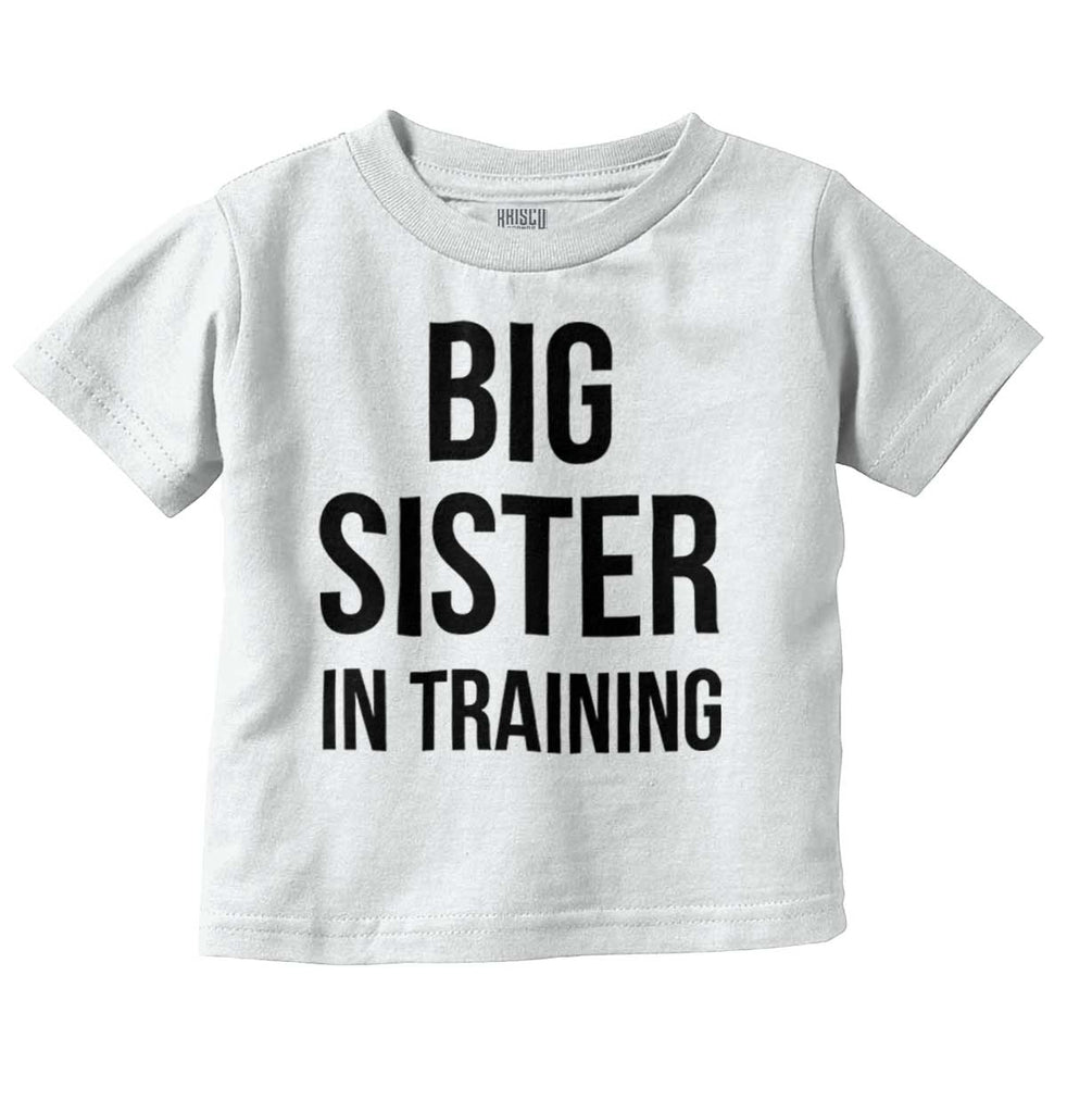 Big Sister In Training Infant Toddler T Shirt-Direct To Garment Print-Brisco Baby