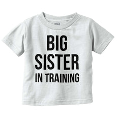 Big Sister In Training Infant Toddler T Shirt-Direct To Garment Print-Brisco Baby