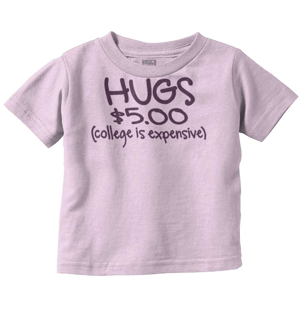 College is Expensive Infant Toddler T Shirt-Direct To Garment Print-Brisco Baby