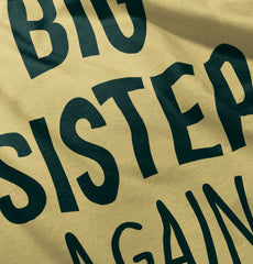 Big Sister Again Infant Toddler T Shirt-Direct To Garment Print-Brisco Baby